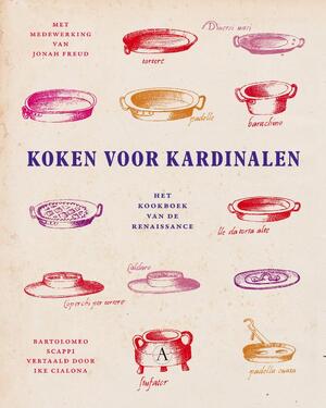 Koken voor kardinalen - Bartolomeo Scappi Koken voor kardinalen - Bartolomeo Scappi