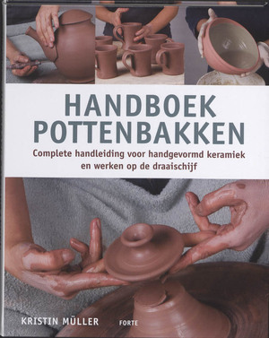 Handboek pottenbakken - Kristin Muller Handboek pottenbakken - Kristin Muller