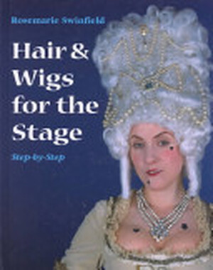 Hair & Wigs for the Stage - Rosemarie Swinfield Hair & Wigs for the Stage - Rosemarie Swinfield