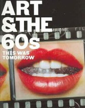 Art & the 60's - Chris Stephens, Katharine Stout Art & the 60's - Chris Stephens, Katharine Stout