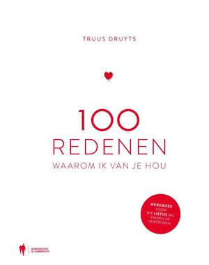 100 redenen waarom ik van je hou - Truus Druyts 100 redenen waarom ik van je hou - Truus Druyts