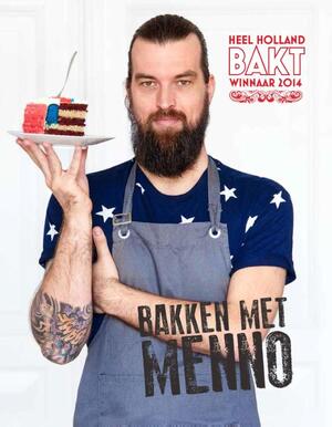 Bakken met Menno - Menno de Koning Bakken met Menno - Menno de Koning