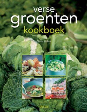 Verse groenten kookboek - Sylvia Gabet Verse groenten kookboek - Sylvia Gabet