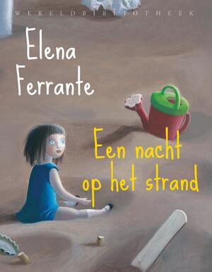 Een nacht op het strand - Elena Ferrante Een nacht op het strand - Elena Ferrante