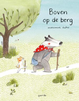 Boven op de berg - Marianne Dubuc Boven op de berg - Marianne Dubuc