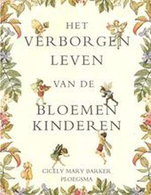 Het verborgen leven van de Bloemenkinderen - C.M. Barker Het verborgen leven van de Bloemenkinderen - C.M. Barker