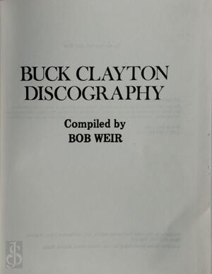 Buck Clayton Discography - Bob Weir Buck Clayton Discography - Bob Weir