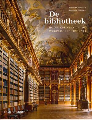 De bibiotheek - hoogtepunten uit de wereldgeschiedenis - James W.P. Campbell De bibiotheek - hoogtepunten uit de wereldgeschiedenis - James W.P. Campbell