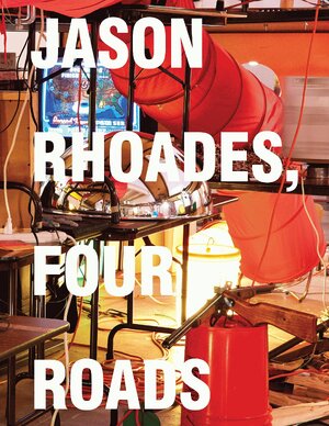 Jason Rhoades - Ingrid Schaffner Jason Rhoades - Ingrid Schaffner