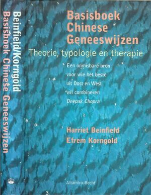 Basisboek Chinese geneeswijzen - Harriet Beinfield, Efrem Korngold Basisboek Chinese geneeswijzen - Harriet Beinfield, Efrem Korngold