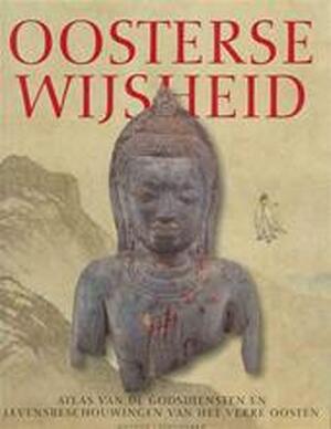 Oosterse wijsheid - C. Scott Littleton, Aleid C. Swieringa Oosterse wijsheid - C. Scott Littleton, Aleid C. Swieringa