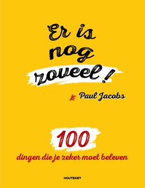 Er is nog zoveel ! - Paul Jacobs Er is nog zoveel ! - Paul Jacobs
