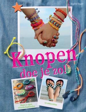 Knopen doe je zo! - Sophie Engel Knopen doe je zo! - Sophie Engel