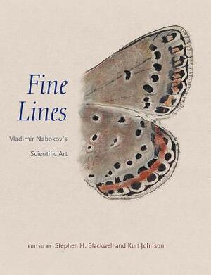 Fine Lines - Vladimir Nabokov's Scientific Art - Stephen H Blackwell Fine Lines - Vladimir Nabokov's Scientific Art - Stephen H Blackwell