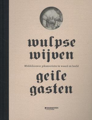 Wulpse wijven, geile gasten - Ludo Jongen ; Martine Meuwese ; Bart Veldhoen ; Norbert Voorwinden Wulpse wijven, geile gasten - Ludo Jongen ; Martine Meuwese ; Bart Veldhoen ; Norbert Voorwinden