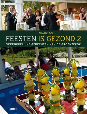 Feesten is gezond 2 - Frank Fol Feesten is gezond 2 - Frank Fol