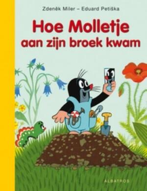 Hoe Molletje aan zijn broek kwam - Z. Miler Hoe Molletje aan zijn broek kwam - Z. Miler