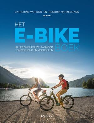 Het E-bike boek - Catherine Van Dijk, Hendrik Winkelmans Het E-bike boek - Catherine Van Dijk, Hendrik Winkelmans