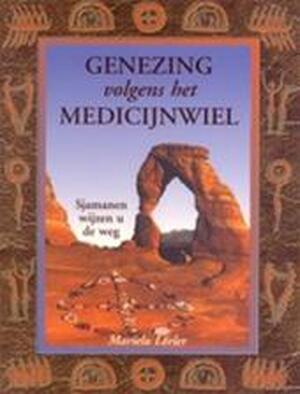 Genezing volgens het medicijnwiel - Marielu Lorler Genezing volgens het medicijnwiel - Marielu Lorler