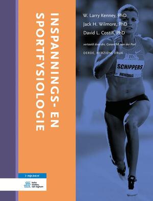 Inspannings- en sportfysiologie - W.Larry Kenny, Jack H. Wilmore, David L. Costill Inspannings- en sportfysiologie - W.Larry Kenny, Jack H. Wilmore, David L. Costill