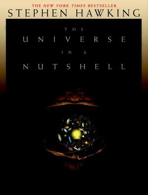 The Universe in a Nutshell - Stephen W. Hawking The Universe in a Nutshell - Stephen W. Hawking