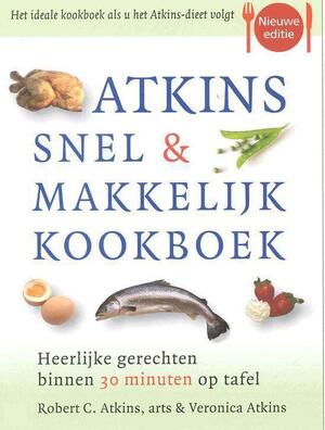 Atkins snel & makkelijk kookboek - Robert C. Atkins, Veronica Atkins Atkins snel & makkelijk kookboek - Robert C. Atkins, Veronica Atkins