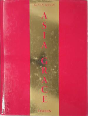 Asia Grace - Kevin Kelly Asia Grace - Kevin Kelly
