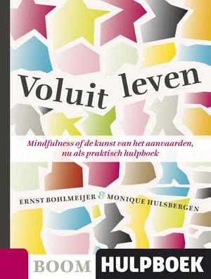 Voluit leven - E. Bohlmeijer, Ernst Bohlmeijer, M. Hulsbergen Voluit leven - E. Bohlmeijer, Ernst Bohlmeijer, M. Hulsbergen