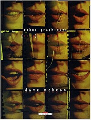 Echos graphiques - Dave Mckean - Echos graphiques - Dave Mckean -