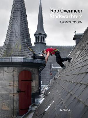 Stadswachters - Rob Overmeer Stadswachters - Rob Overmeer