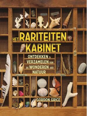 Het rariteitenkabinet - Gordon Grice Het rariteitenkabinet - Gordon Grice