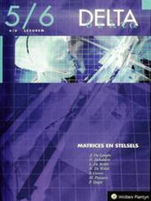 Delta 5/6 Matrices en stelsels (6/8u) - J. e.a. De Langhe Delta 5/6 Matrices en stelsels (6/8u) - J. e.a. De Langhe