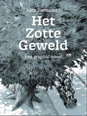 Vermassen, Joris*Het zotte geweld - Joris Vermassen Vermassen, Joris*Het zotte geweld - Joris Vermassen
