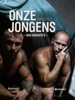 Onze jongens - Bas Bogaerts Onze jongens - Bas Bogaerts