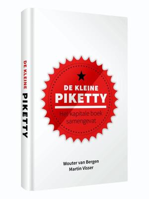 De kleine Piketty - Wouter van Bergen, Martin Visser De kleine Piketty - Wouter van Bergen, Martin Visser