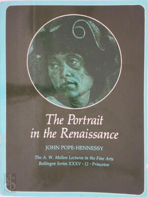 The Portrait in the Renaissance - John Pope-Hennessy The Portrait in the Renaissance - John Pope-Hennessy