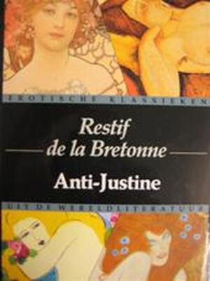 Anti-Justine - Restif de la Bretonne Anti-Justine - Restif de la Bretonne