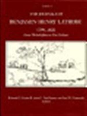 The journals of Benjamin Henry Latrobe, 1799-1820 - Benjamin Henry Latrobe, Edward Carlos Carter, John C. Van Horne, Lee W. Formwalt, Maryland Historical Society The journals of Benjamin Henry Latrobe, 1799-1820 - Benjamin Henry Latrobe, Edward Carlos Carter, John C. Van Horne, Lee W. Formwalt, Maryland Historical Society