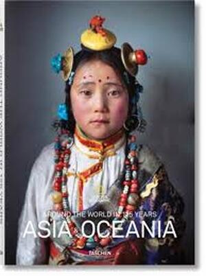 National Geographic - Around the World in 125 Years - Asia & Oceania - National Geographic - Around the World in 125 Years - Asia & Oceania -