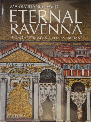 Eternal Ravenna - David Massimiliano Eternal Ravenna - David Massimiliano