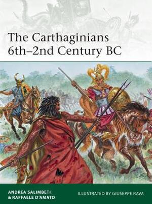 The Carthaginians 6th 2nd Century BC - Andrea Salimbeti The Carthaginians 6th 2nd Century BC - Andrea Salimbeti