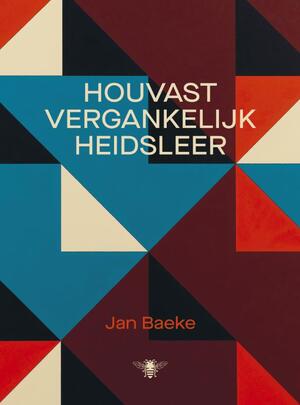 Houvastvergankelijkheidsleer - Jan Baeke Houvastvergankelijkheidsleer - Jan Baeke