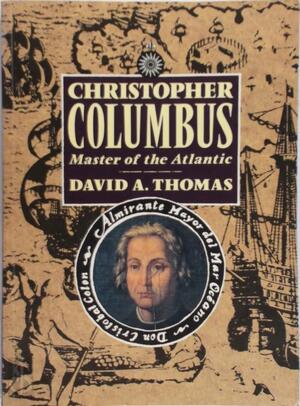 Christopher Columbus - David A. Thomas Christopher Columbus - David A. Thomas