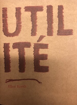 Utilité - Ellen Korth Utilité - Ellen Korth