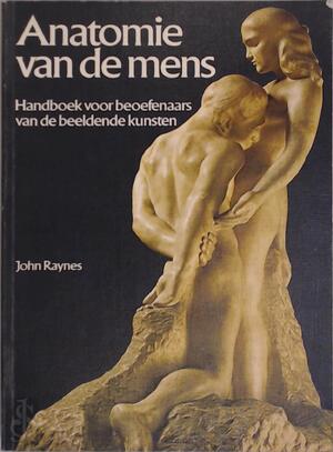Anatomie van de mens - John Raynes Anatomie van de mens - John Raynes