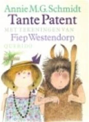 Tante Patent - Annie M.G. Schmidt Tante Patent - Annie M.G. Schmidt