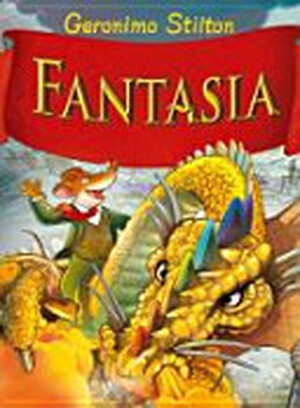 Fantasia - Geronimo Stilton Fantasia - Geronimo Stilton
