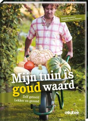 Mijn tuin is goud waard - Rodolphe Grosléziat Mijn tuin is goud waard - Rodolphe Grosléziat
