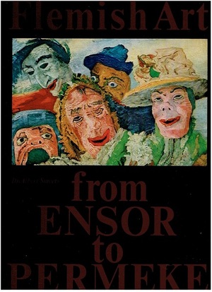 Van Ensor tot Permeke - Albert Smeets, Louis Paul Boon, Anton van Wilderode, Ivo Michiels, Hubert Lampo Van Ensor tot Permeke - Albert Smeets, Louis Paul Boon, Anton van Wilderode, Ivo Michiels, Hubert Lampo