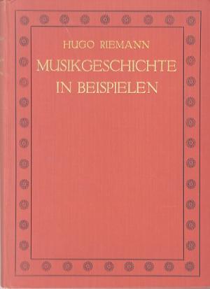Musikgeschichte in Beispielen - Hugo Riemann Musikgeschichte in Beispielen - Hugo Riemann